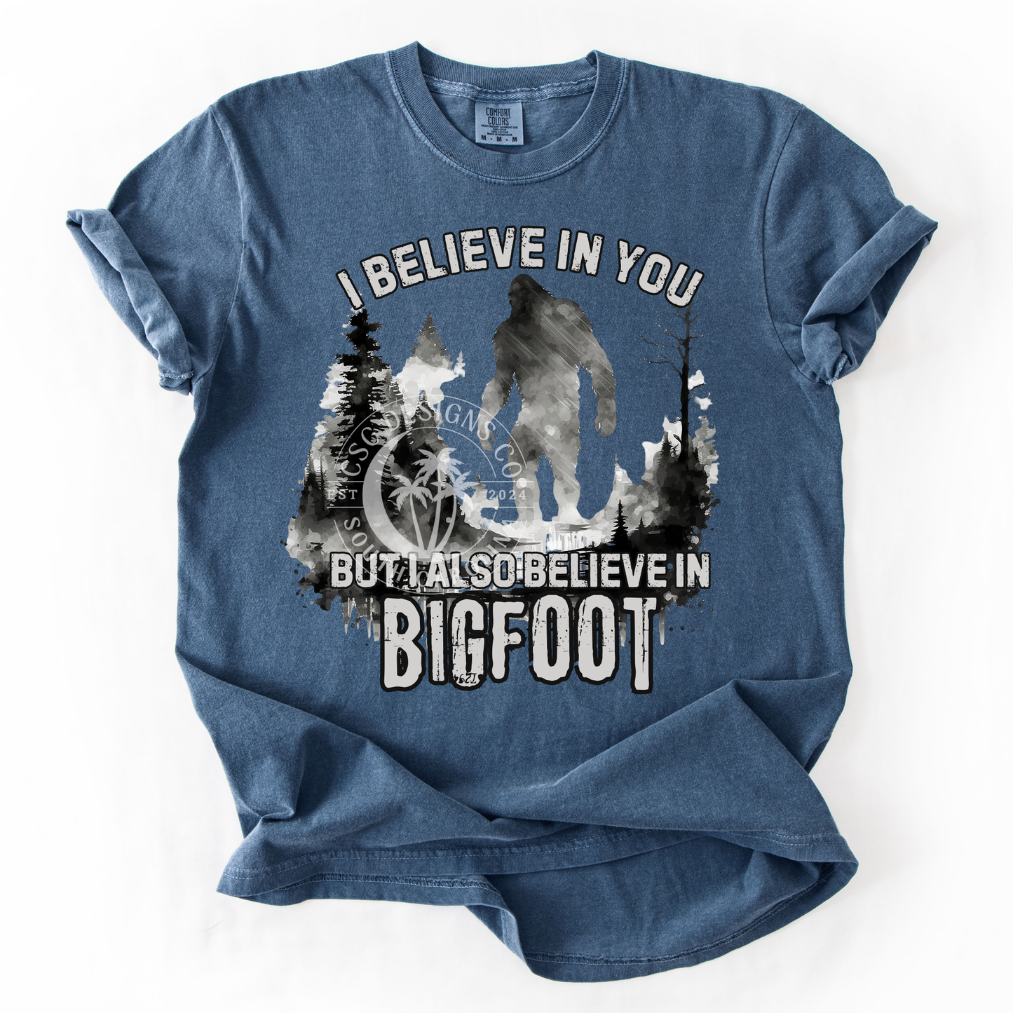 I Also Believe In Big Foot