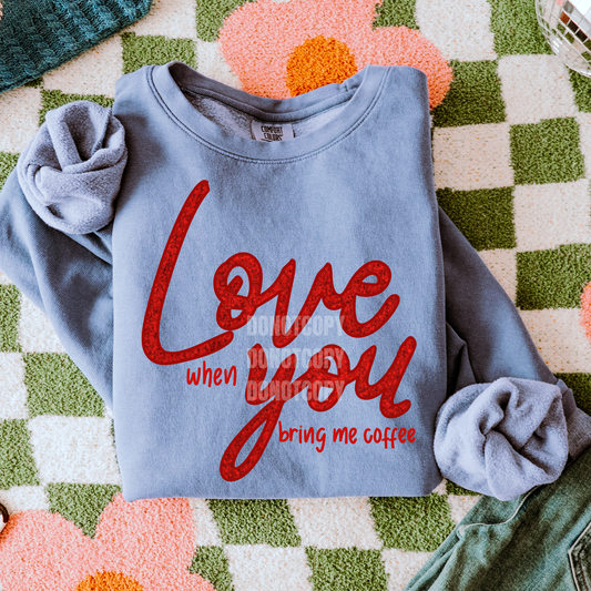 Love When You Bring Me Coffee-PNG