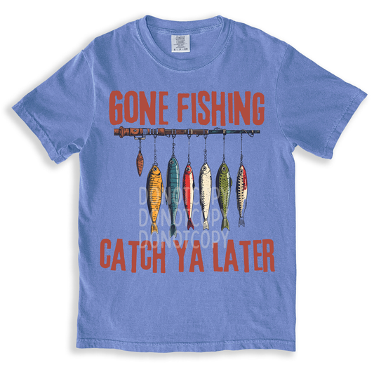 Gone Fishing Catch Ya Later- PNG