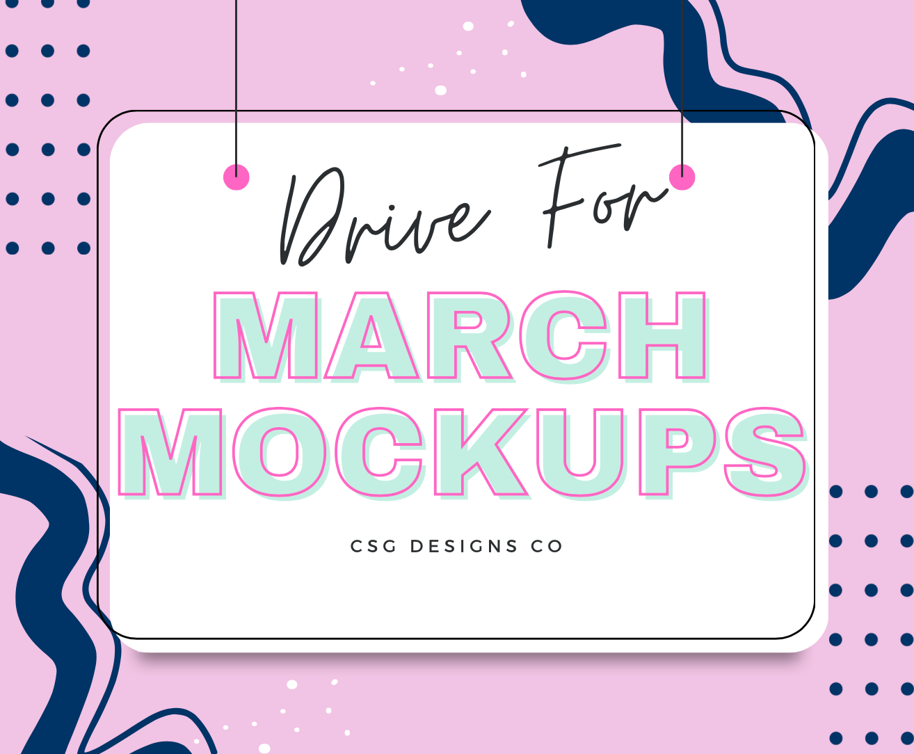 March Mockup Drive