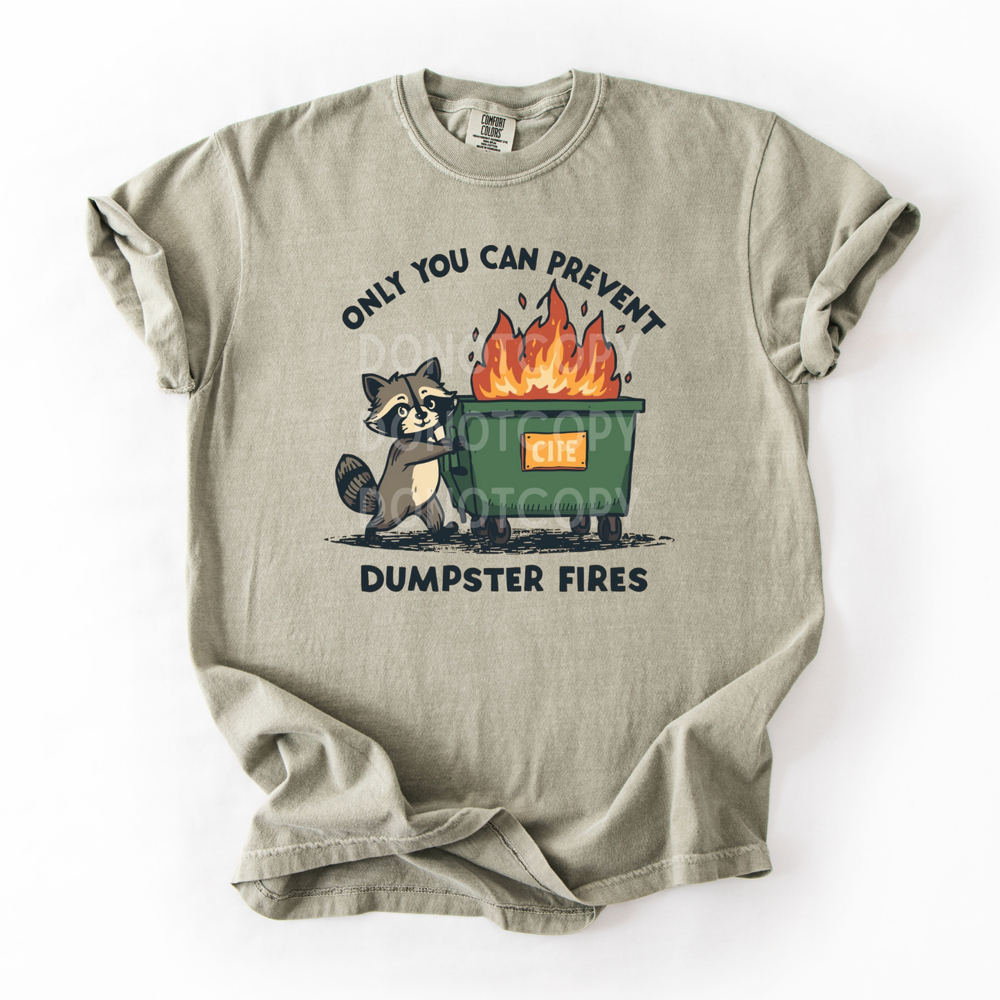 Only You Can Prevent Dumpster Fires- PNG